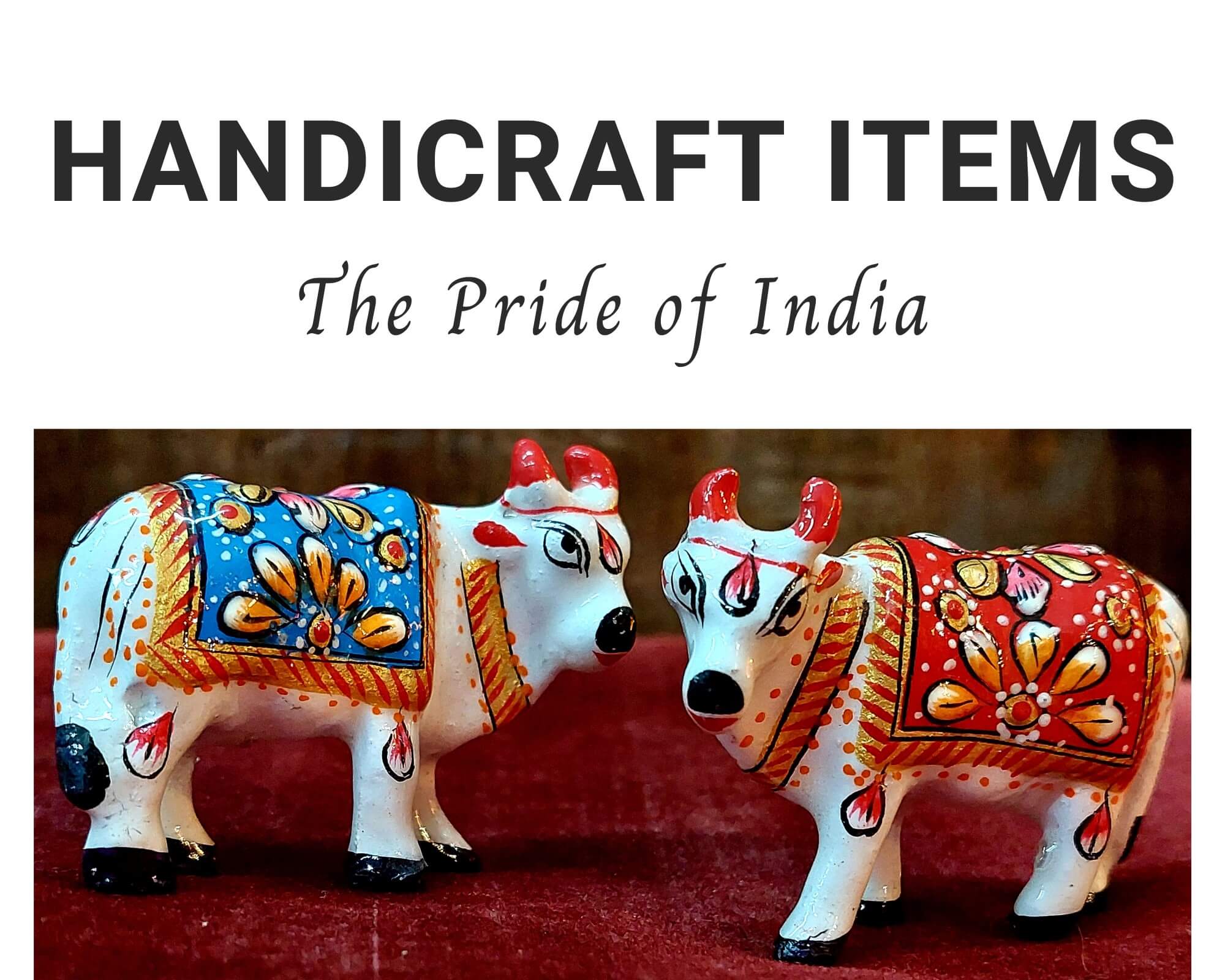 Handicraft items The Pride of India